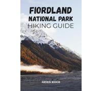 FIORDLAND NATIONAL PARK (Trailblazers: Ultimate Hiking Adventures Series)
