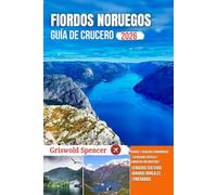 FIORDOS NORUEGOS GUÍA DE CRUCERO 2026: Playas escondidas, senderos para caminar, vistas costeras, encanto isleño y monasterios
