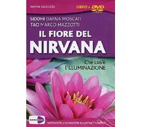 Fiore Del Nirvana (Il) (Siddhi / Tao) (Dvd+Libro)