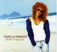 Fiorella Mannoia - Onda Tropicale