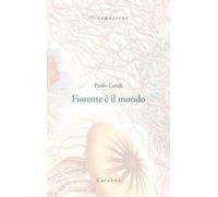 Fiorente è il mondo (Diramazioni)