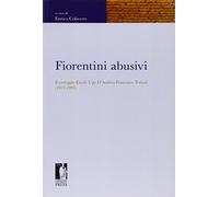 Fiorentini abusivi. Il carteggio Ercole Ugo d'Andrea-Francesco Tentori (1972-1995)