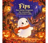 Fips - Das kleine Gespenst, das niemanden erschrecken wollte