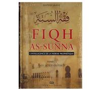 Fiqh as-sunna, l'intelligence de la norme prophétique- 03volumes