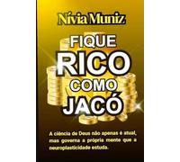 FIQUE RICO COMO JACÓ: A ciência de Deus não apenas é atual, mas governa a própria mente que a neuroplasticidade estuda.