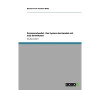 Firch - Emissionshandel. Das System des Handels mit CO2-Zertifikaten - - G555z