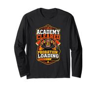 Fire Academy Cleared Probation Long Sleeve T-Shirt