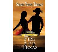 Fire Across Texas: The Bellamys of Texas, Book 2
