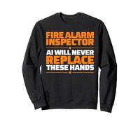 Fire Alarm Inspector Never Replace Sweatshirt