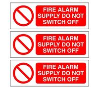 Fire alarm supply do not switch off signs - Size 75mm x 25mm - Self adhesive vinyl stickers - Pack of 3
