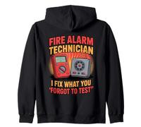 Fire Alarm Technician I Fix What You Forgot To Test Zip Hoodie