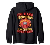 Fire Alarm Technician I Make It Ring Before It Burns Zip Hoodie