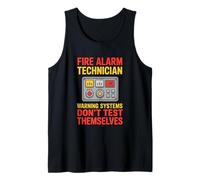 Fire Alarm Technician Warning Systems Don’t Test Themselves Tank Top