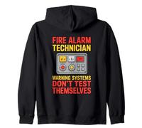 Fire Alarm Technician Warning Systems Don’t Test Themselves Zip Hoodie