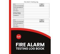 Fire Alarm Testing Log Book: Fire Safety Record Book For Landlords, Schools, Businesses, Workplace and More | 8.5x11 Inches | 100+ Pages