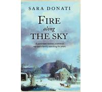 Fire Along the Sky: A Compelling Historical Saga of Love and Survival During the War of 1812