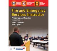 Fire and Emergency Services Instructor: Principles and Practice: Principles and Practice