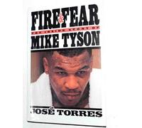 Fire and Fear: The Inside Story of Mike Tyson