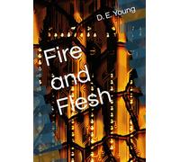 Fire and Flesh