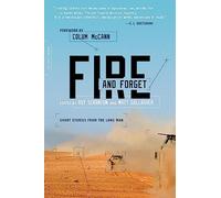Fire and Forget: Short Stories from the Long War