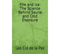 Fire and Ice: The Science Behind Sauna and Cold Exposure