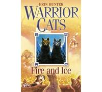 Fire and Ice (Warrior Cats) by Erin Hunter (2006-01-04)