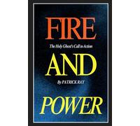 Fire and Power: The Holy Ghost's Call to Action