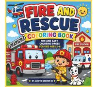 Fire and Rescue Coloring Book: Fun and Easy Coloring Pages for Kids Ages 2-6