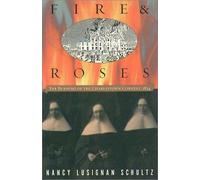 Fire and Roses: The Burning of the Charlestown Convent, 1834
