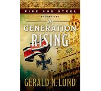 Fire and Steel, Volume One: A Generation Rising