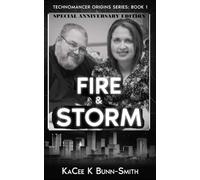 Fire and Storm: Special Anniversary Edition (Tales of the Technomancer's Rise)