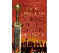 Fire and Sword: Book 3 (Throne of the Caesars)