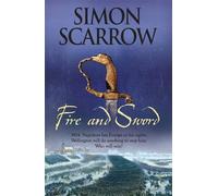 Fire and Sword (Wellington and Napoleon 3): (The Wellington and Napoleon Quartet)