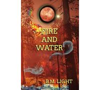 Fire and Water: The Protector's of Power Series