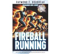 Fire Ball Running: An Enslavement & Emancipation Saga (Diamainium Nova Series)