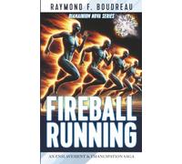 Fire Ball Running: An Enslavement & Emancipation Saga (Diamainium Nova Series)