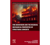 Fire Behaviour and the Residual Mechanical Properties of Structural Concrete