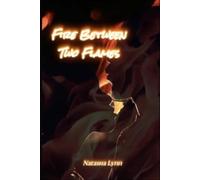 Fire Between Two Flames (The Between Us Saga)