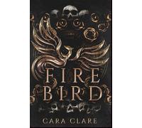 Fire Bird (La Profezia della Fenice)