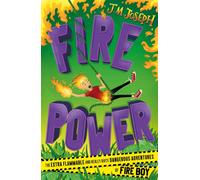 Fire Boy: Fire Power : Book 3