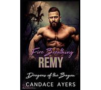 Fire Breathing Remy: 4 (Dragons of the Bayou)