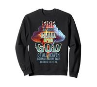 Fire by Night Cloud by Day. God of Heaven Gonna Lead My Way Sweatshirt
