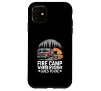 Fire Camp Where Hygiene Dies Wildland Firefighter Case for iPhone 11
