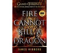 Fire Cannot Kill a Dragon: ‘An amazing read’ George R.R. Martin