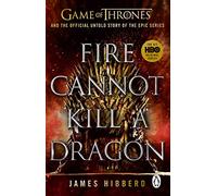 Fire Cannot Kill a Dragon: 'An amazing read' George R.R. Martin
