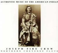 Fire Crow, Joseph - Northern Cheyenne Flute