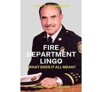 Fire Department Lingo: What Does It All Mean?