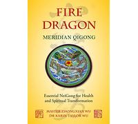Fire Dragon Meridian Qigong