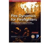 Fire Dynamics for Firefighters: Compartment Firefighting Series : Volume 1