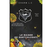 FIRE EAGLES 4 Le Baiser de Quetzalcoatl: Romance mafia sombre (FIRE EAGLES (en français))